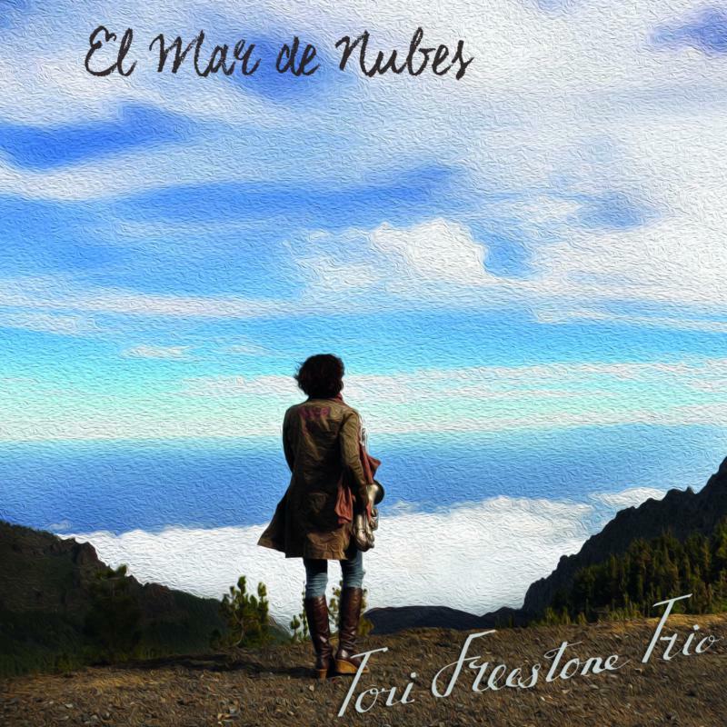 Tori Freestone Trio - El Mar de Nubes - Cd