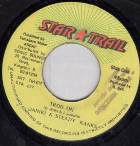 Daniki And Steady Ranks - Trod On - 7 Inch