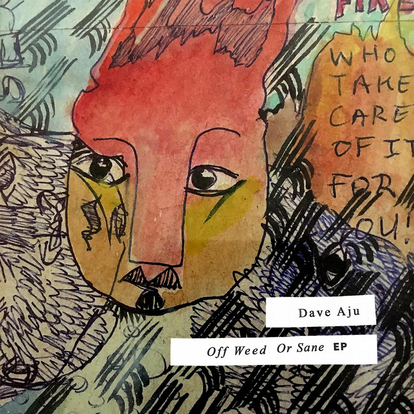 Dave Aju - Off Weed Or Sane: EP - 12 Inch