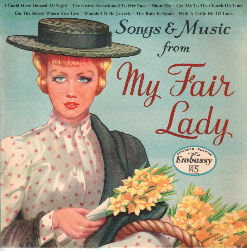 EMBASSY SINGERS AND ORCHESTRA - Songs AND Music From My Fair Lady - 7 Inch