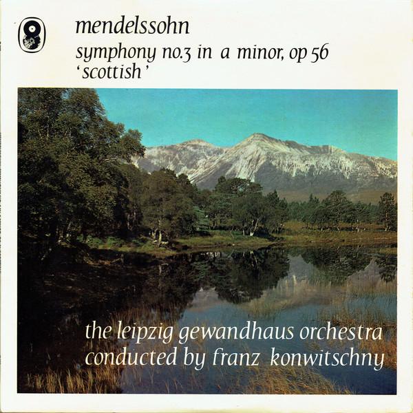 Franz Konwitschny / Leipzig Gewandhaus Orchestra - Mendelssohn - Symphony No.3 In A Minor, Op. 56 'Scottish' - Lp