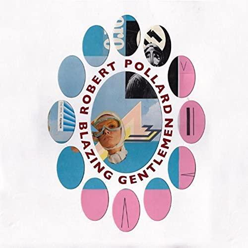 Robert Pollard - Blazing Gentlemen - Lp