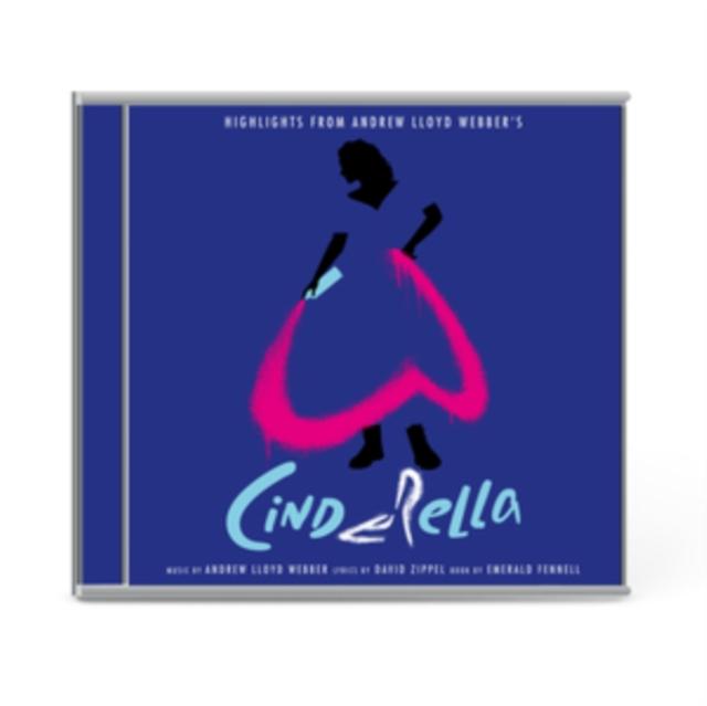 Andrew Lloyd Webber - Highlights From Andrew Lloyd Webber's Cinderella - Cd