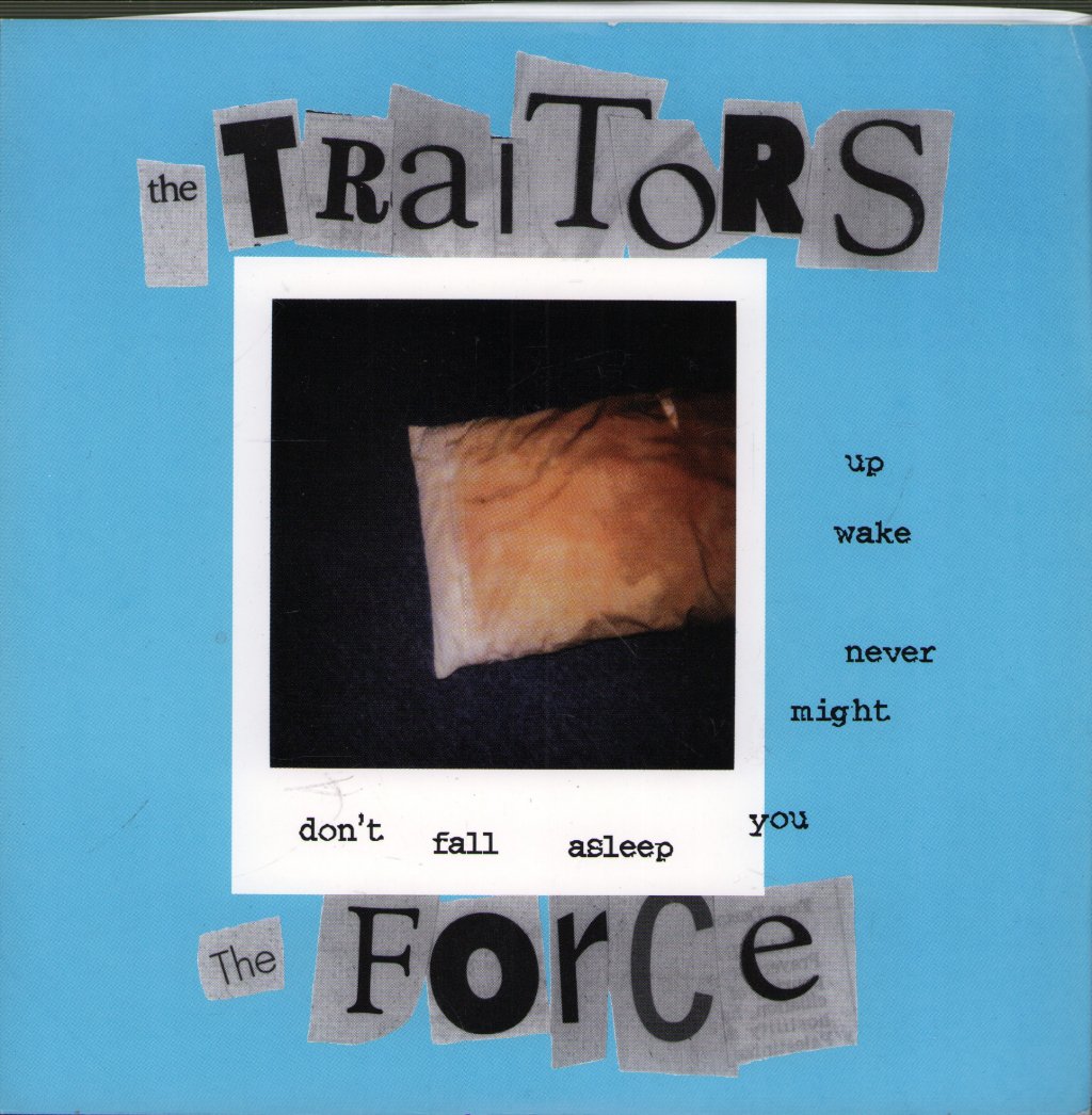 Traitors/Force - Don't Fall Asleep You Might Never Wake Up - 7 Inch