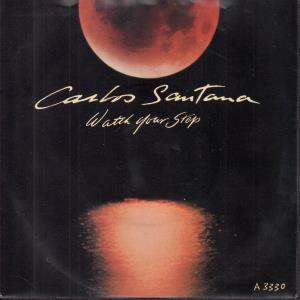 Carlos Santana - Watch Your Step - 7 Inch