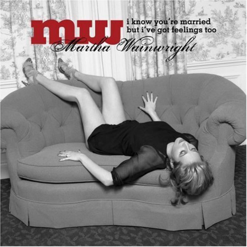 Martha Wainwright - I Know You're Married But I've Got Feelings Too - Cd