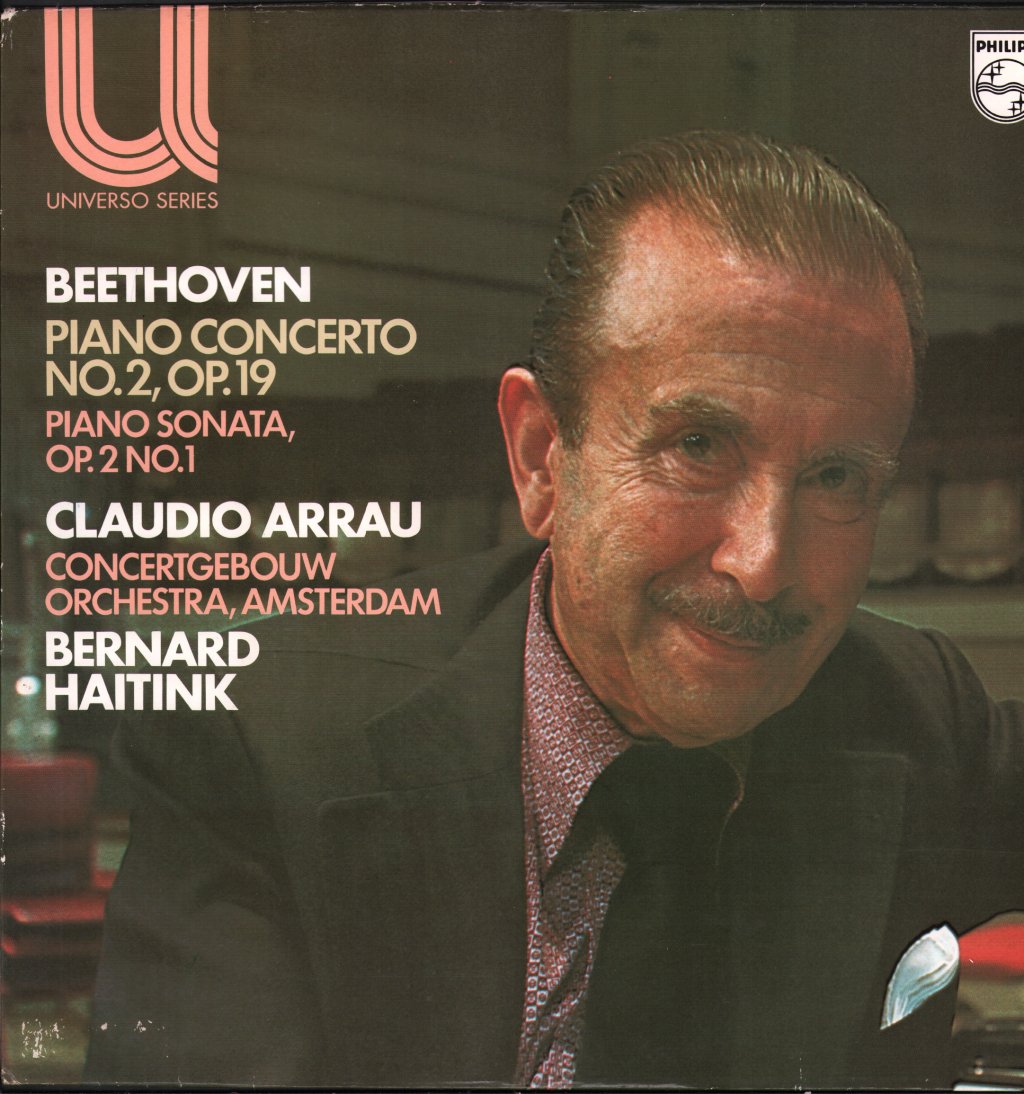 Claudio Arrau / Bernard Haitink / Concertgebouw Orchestra, Amsterdam - Beethoven - Piano Concerto No. 2, Op. 19; Piano Sonata, Op. 2 No. 1 - Lp