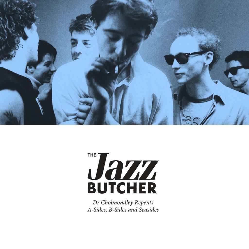 Jazz Butcher - Dr Chomondley Repents: A Sides, B-Sides and Seasides (Rsd2023) - Double Lp