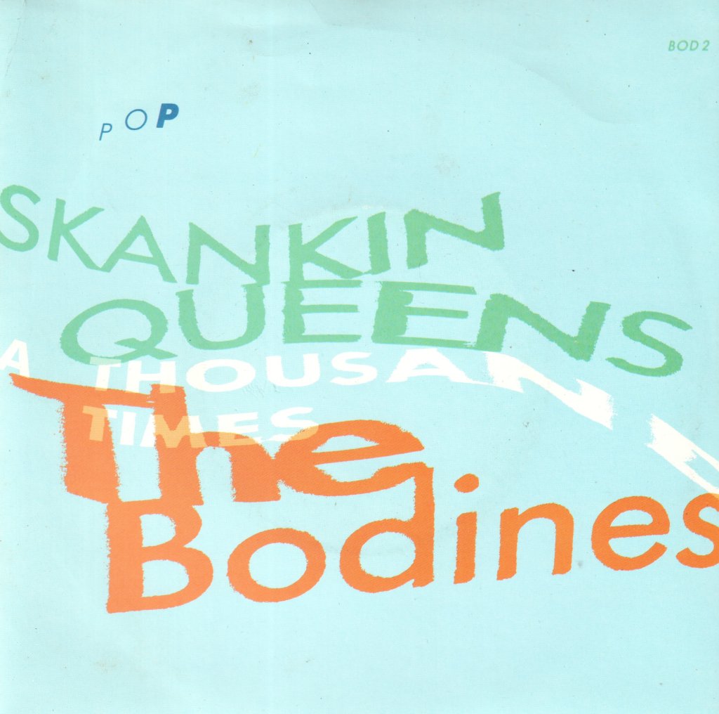 Bodines - Skankin Queens - 7 Inch