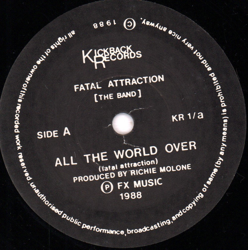 Fatal Attraction (The Band) - All The World Over - 7 Inch