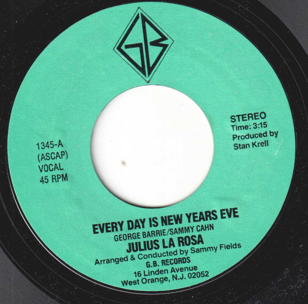 Julius La Rosa - Every Day Is New Years Eve - 7 Inch