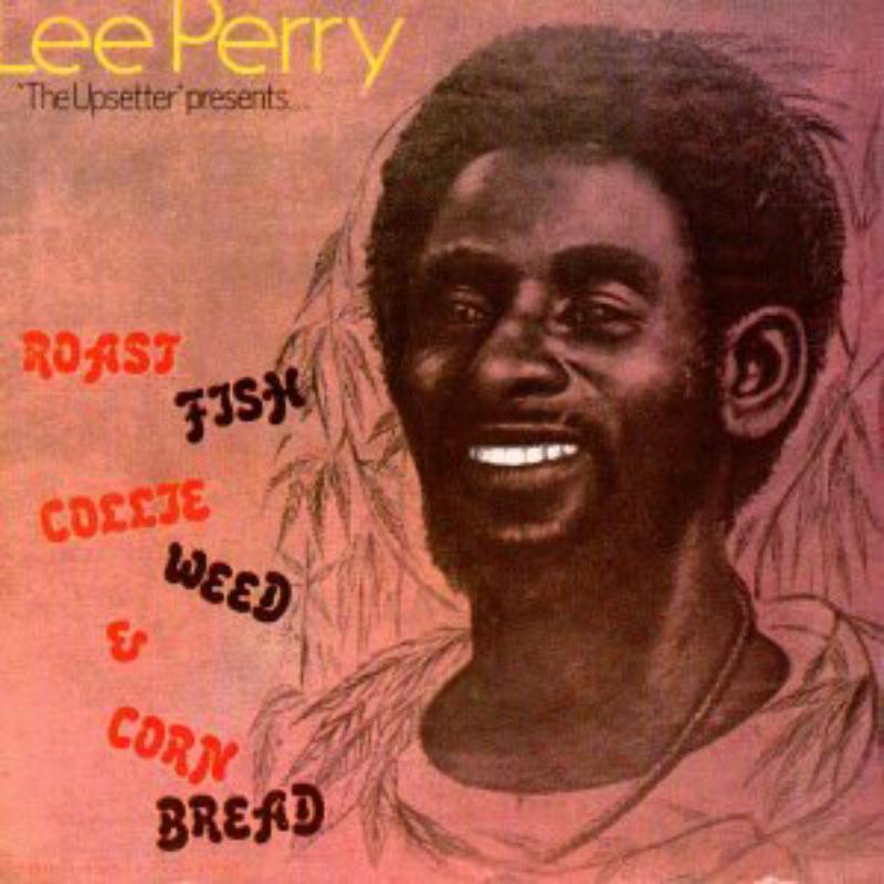 Lee Perry - Roast Fish Collie Weed & Corn Bread - Lp