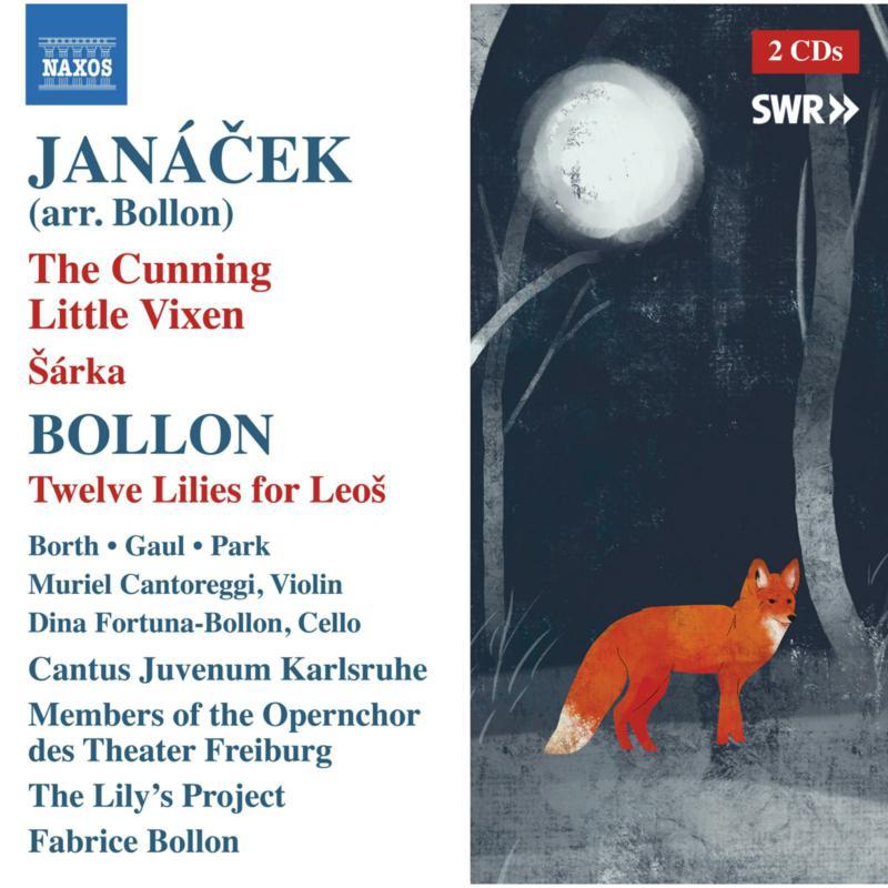 Janacek - Janacek: the Cunning Little Vixen/Bollon: Twelve Lilies For Leos - Double Cd