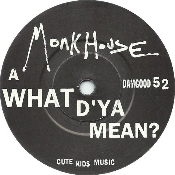 Monkhouse - What D´ Ya Mean - 7 Inch