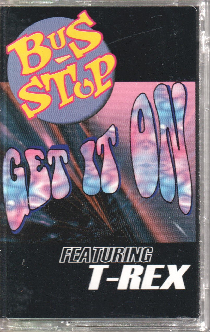 bus stop featuring t-rex - Get It On - Cassette