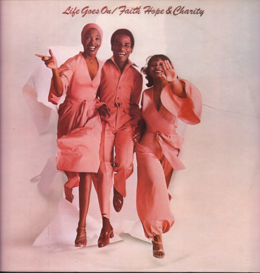 Faith Hope And Charity (70'S Artist) - Life Goes On - Lp