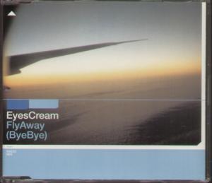 Eyes Cream - Fly Away (Bye Bye) - Cd