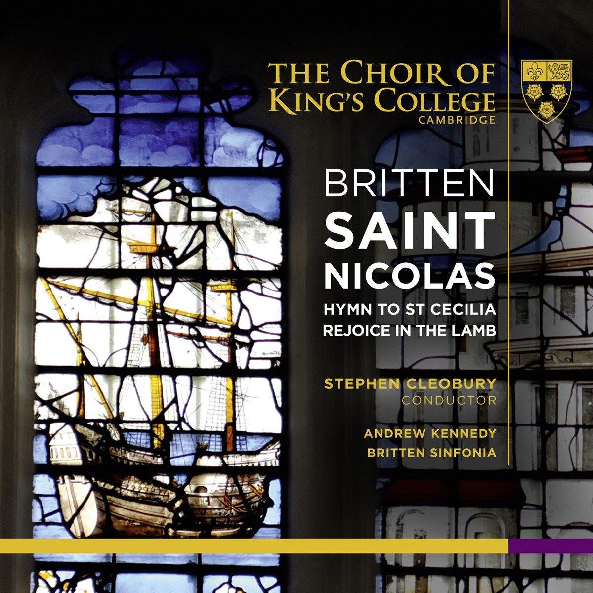 King's College Choir Of Cambridge - Britten: Saint Nicolas; Hymn To St. Cecilia; Rejoice In the Lamb - Double Cd