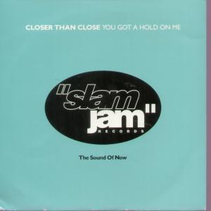 Closer Than Close - You Got A Hold On Me - 7 Inch