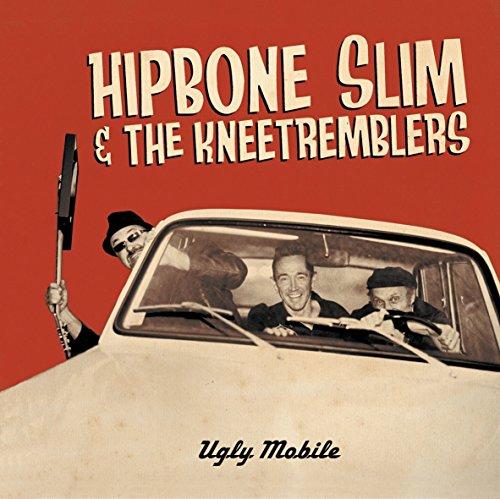 Hipbone Slim And The Kneetremblers - Ugly Mobile - Cd