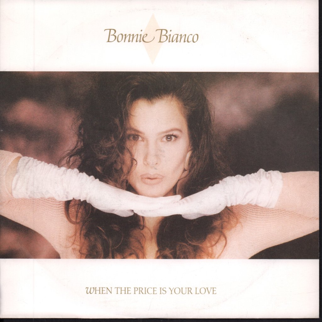 Bonnie Bianco - When The Price Is Your Love - 7 Inch