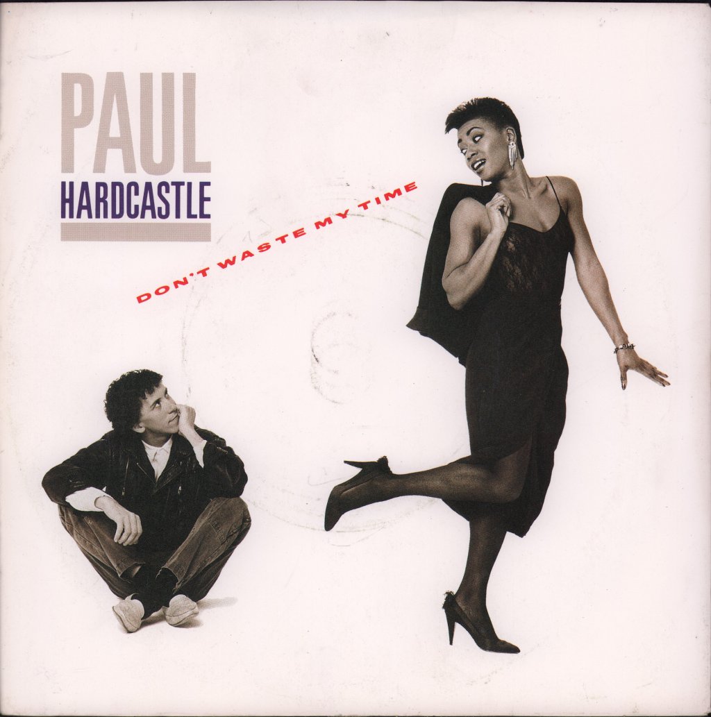 Paul Hardcastle - Don't Waste My Time - 7 Inch