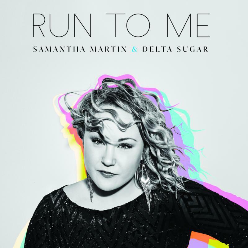 Samantha Martin & Delta Sugar - Run To Me - Lp