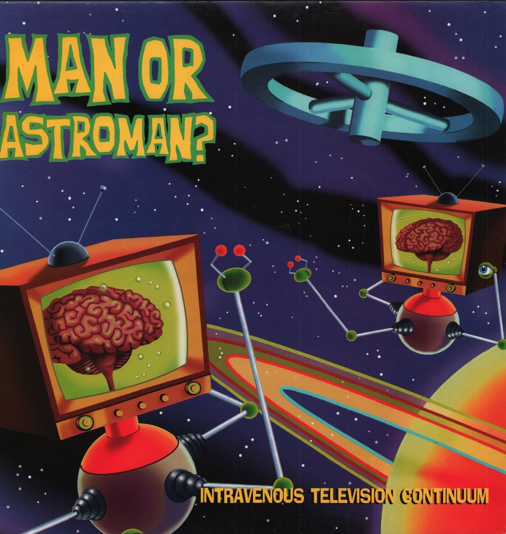 Man Or Astro-Man? - Intravenous Television Continuum - Lp