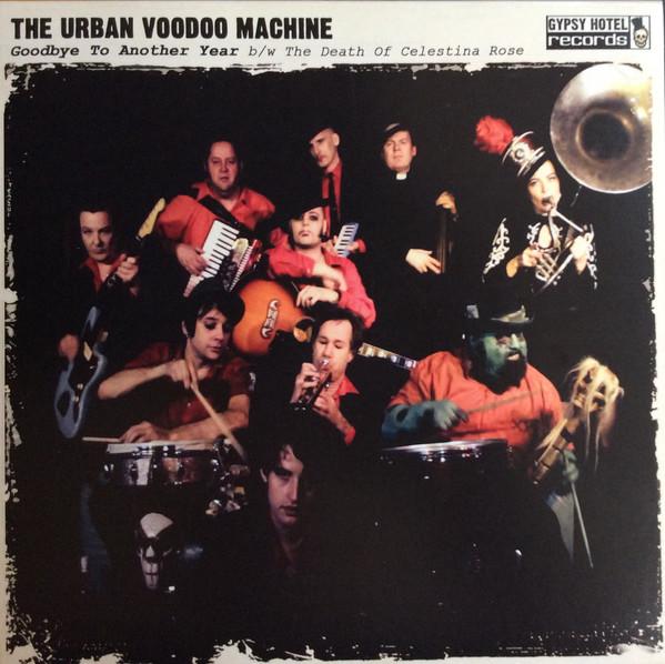 Urban Voodoo Machine - Goodbye To Another Year - 7 Inch