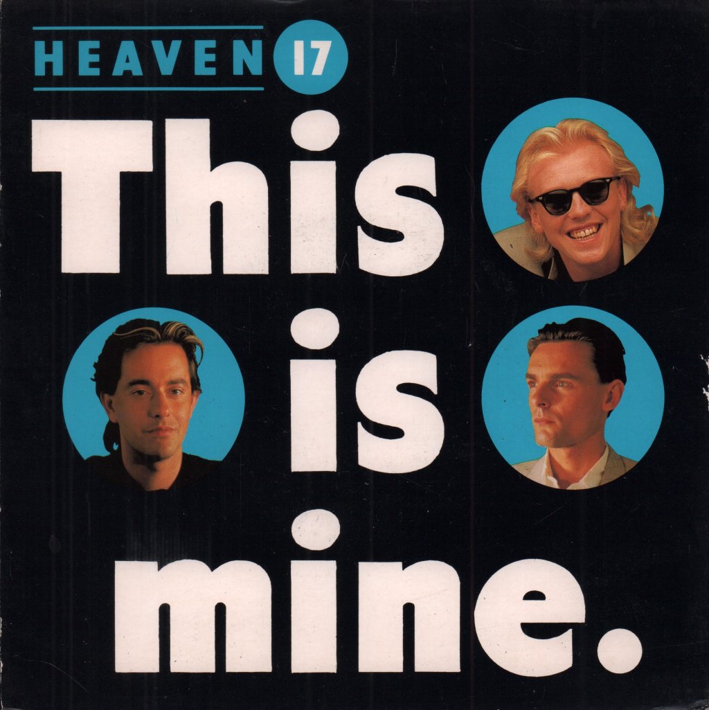 Heaven 17 - This Is Mine - 7 Inch