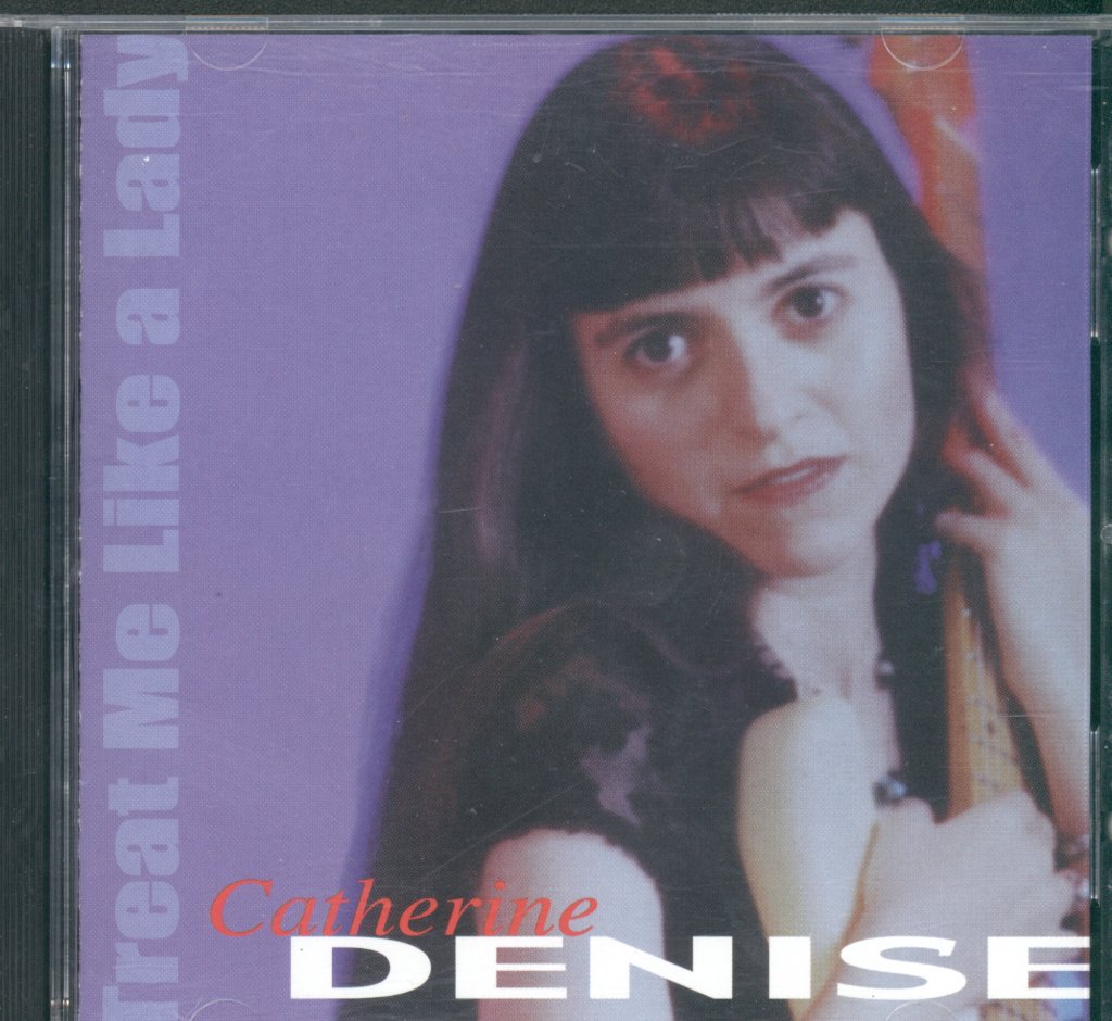 Catherine Denise - Treat Me Like A Lady - Cd