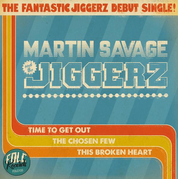 Martin Savage and the Jiggerz - Time To Get Out - 7 Inch