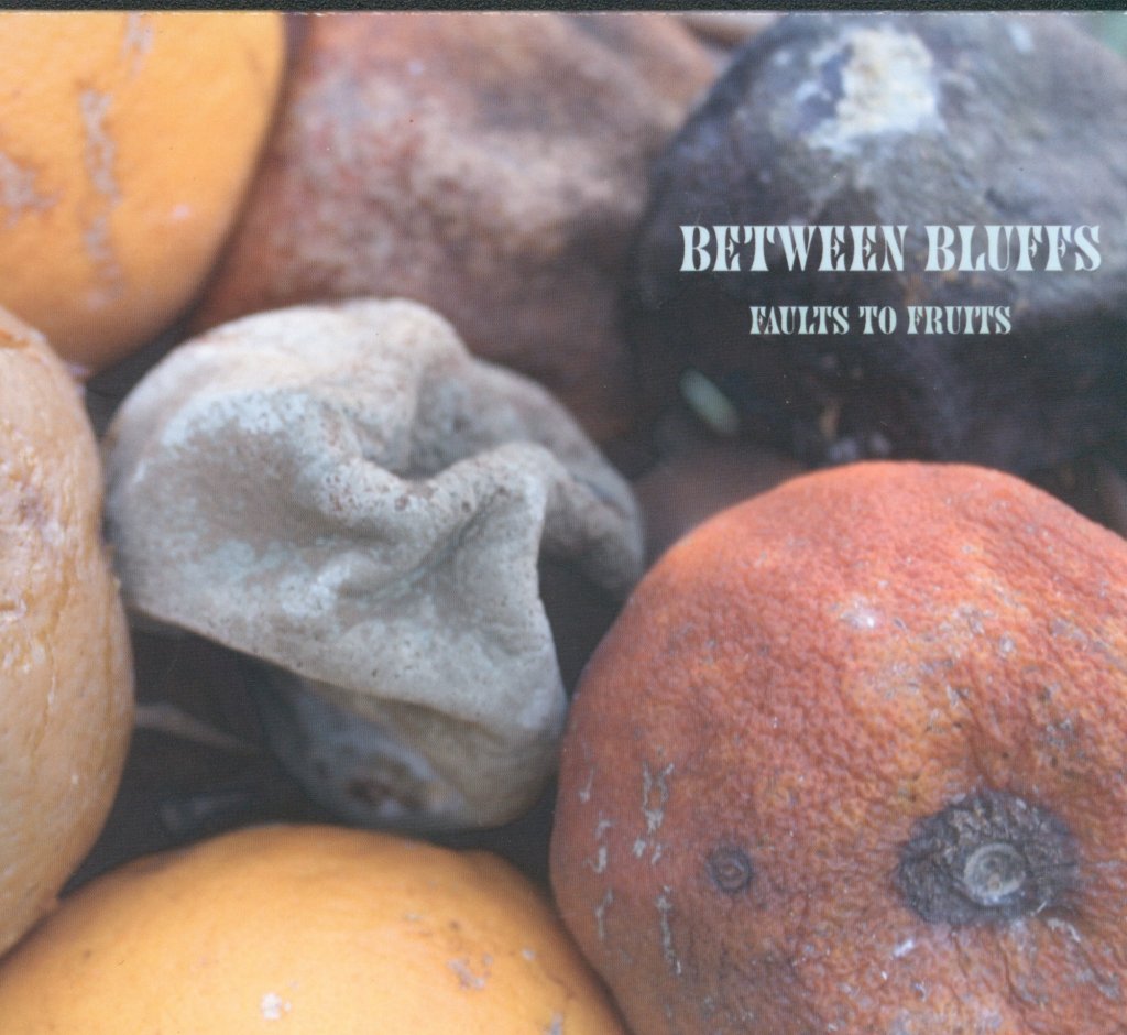 Between Bluffs - Faults To Fruit - Cd