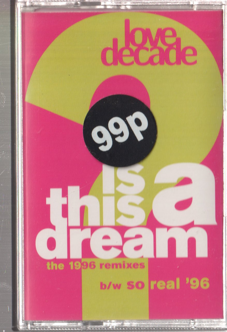 Love Decade - Is This A Dream? The 1996 Remixes - Cassette