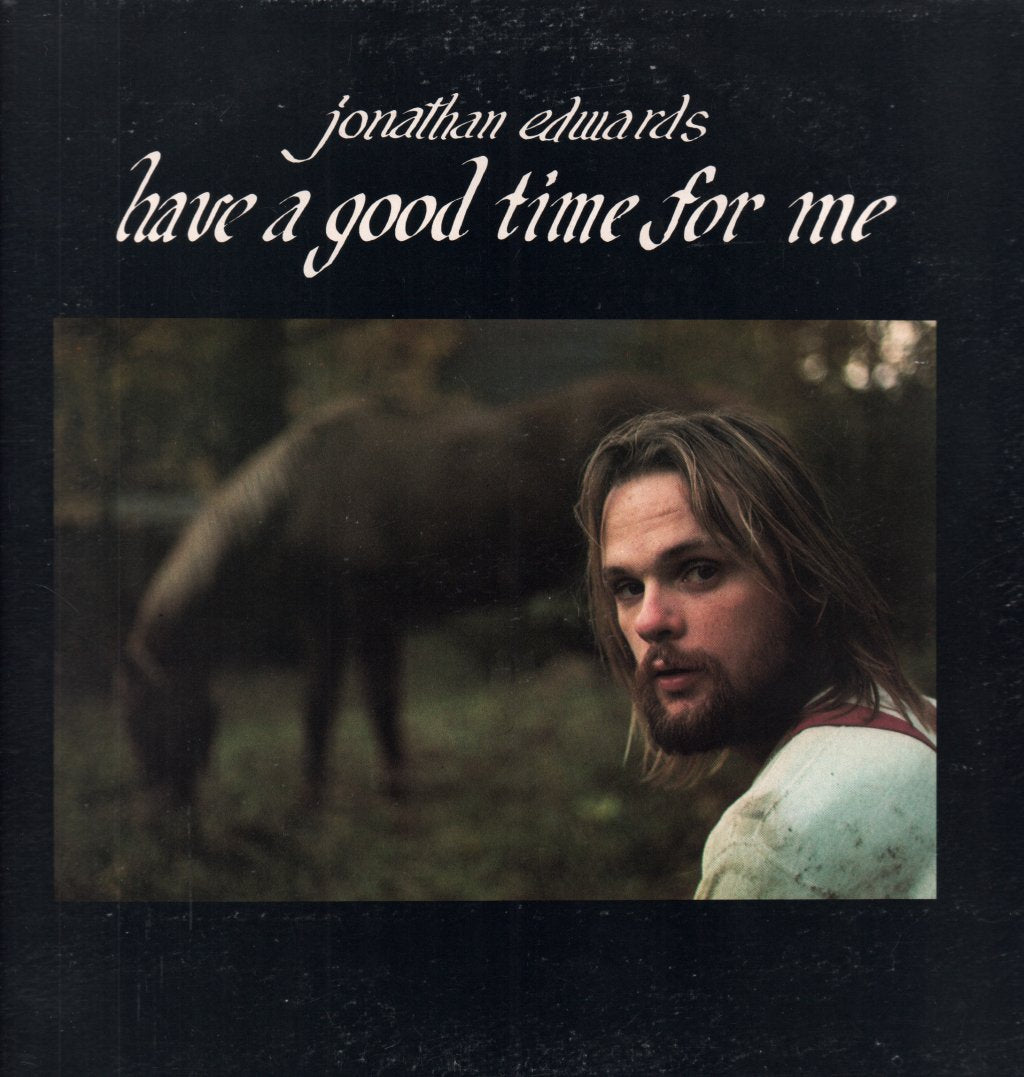 Jonathan Edwards - Have A Good Time For Me - Lp