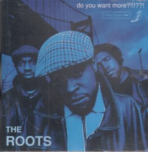 Roots - Do You Want More - Cd