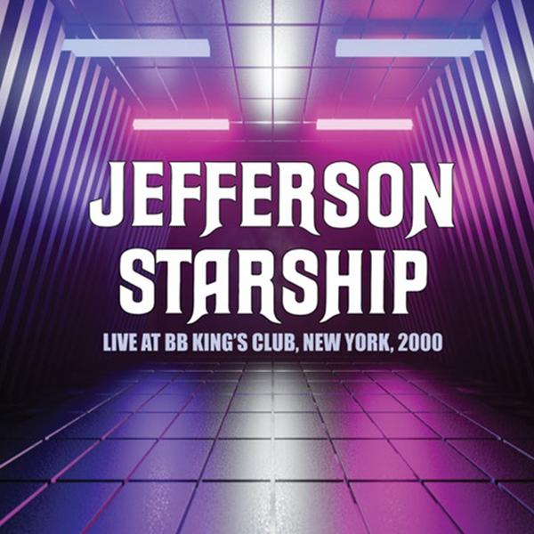 Jefferson Starship - Live At Bb King's Club, New York, 2000 - Triple Cd