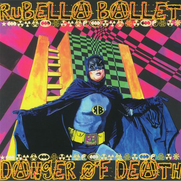 Rubella Ballet - Danger Of Death - Lp