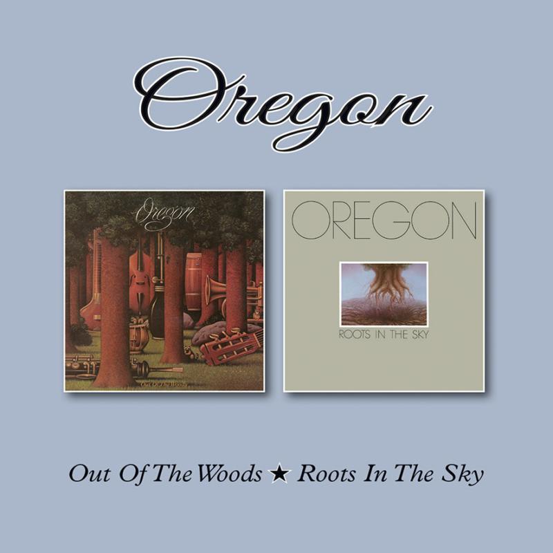 Oregon - Out of the Woods / Roots In the Sky - Double Cd