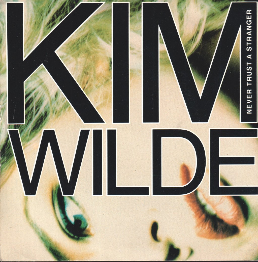 Kim Wilde - Never Trust A Stranger - 7 Inch