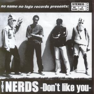 Nerds - Don't Like You - 7 Inch