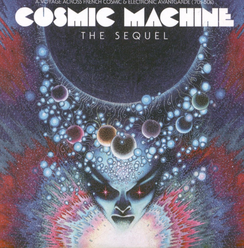 Various Artists - Cosmic Machine The Sequel - A Voyage Across French Cosmic & Electronic Avantgarde (70s-80s) - Cdr
