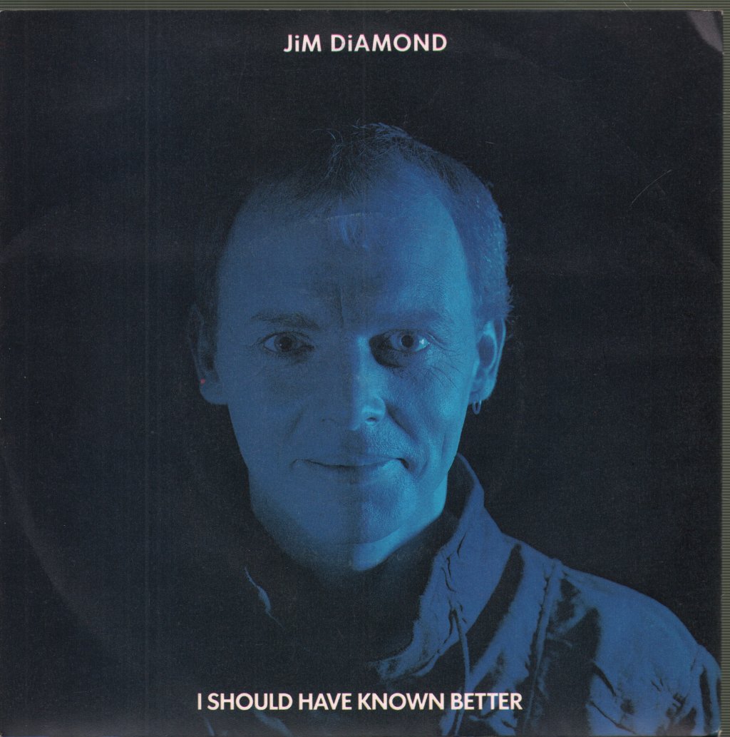 Jim Diamond - I Should Have Known Better - 7 Inch