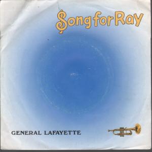 General Lafayette - Song For Ray - 7 Inch