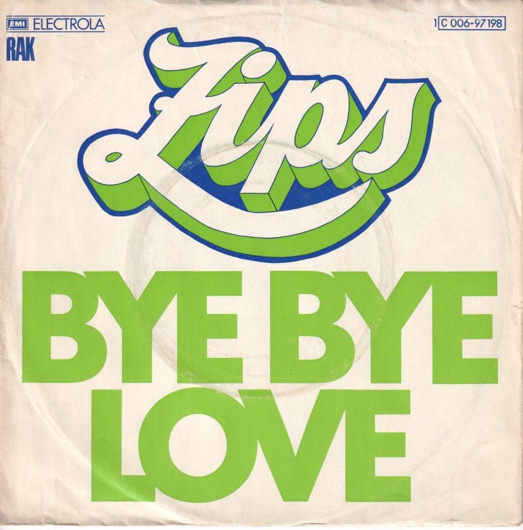 Zips (70'S Pop) - Bye Bye Love - 7 Inch