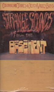 Colorblind James And The Death Valley Boys - Strange Sounds From The Basement - Cassette