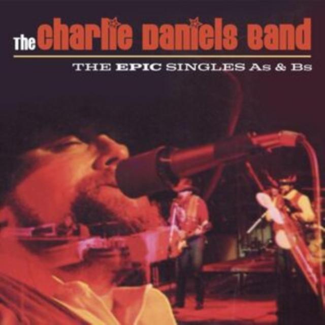Charlie Daniels Band - Epic Singles A's and B's (2cd) - Double Cd