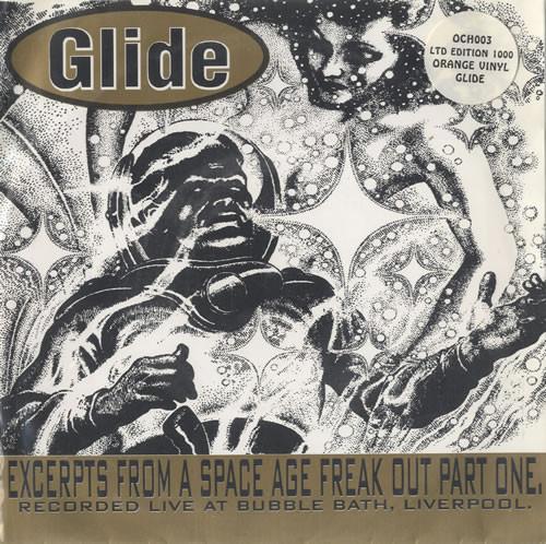 Glide - Excerpts From A Space Age Freak Out Part One. - 7 Inch