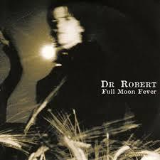 Dr Robert - Full Moon Fever - Cd