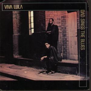 Viva Lula - Dad Sings The Blues - 7 Inch